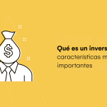 ¿Qué es un inversionista?
